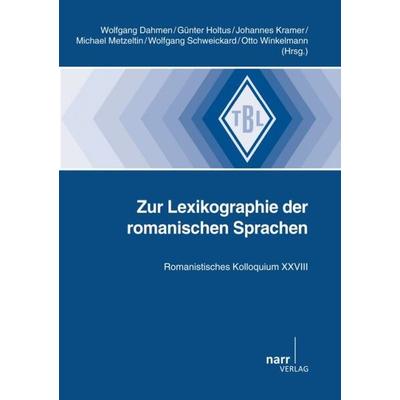 Zur Lexikographie der romanischen Sprachen, Taschenbuch von , Narr Francke Attempto, 978-3-8233-6912-7