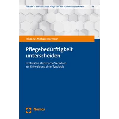 Pflegebedürftigkeit unterscheiden, Taschenbuch von Johannes Michael Bergmann, Nomos, 978-3-8487-7754-9