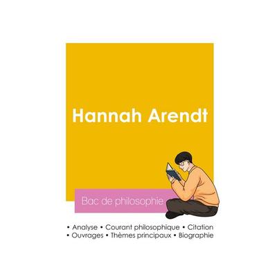 Réussir son Bac de philosophie 2026 : Analyse du philosophe Hannah Arendt, Taschenbuch von Hannah Arendt, Bac de français, 978-2-38599-370-2