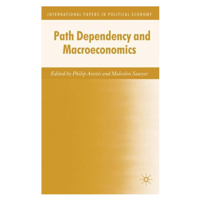Palgrave Macmillan Uk Path Dependency and Macroeconomics (Englisch, Hardcover, Philip Arestis) (63040291)
