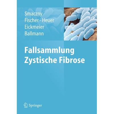 Fallsammlung Zystische Fibrose, Taschenbuch von Christina Smaczny, Springer Berlin, 978-3-642-23076-9