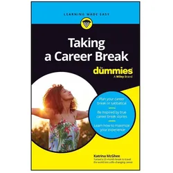 Taking A Career Break For Dummies, Ratgeber von Katrina McGhee