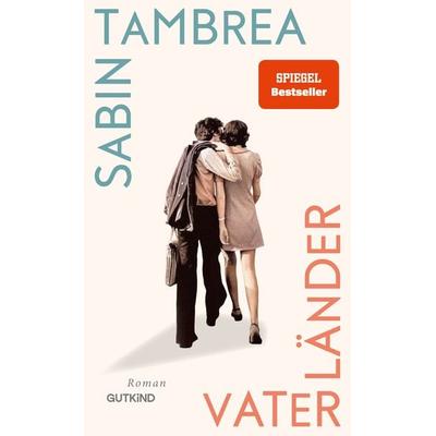 Vaterländer, Gebundene Ausgabe von Sabin Tambrea, Gutkind Verlag, 978-3-9894100-0-8