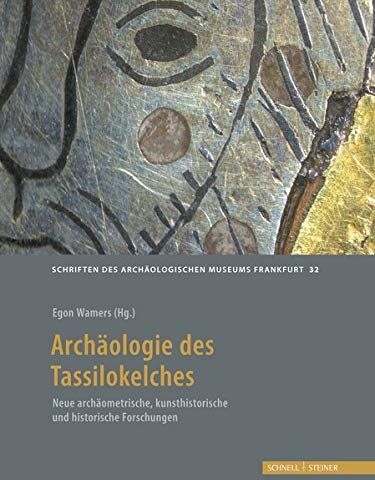 Egon Wamers - Der Tassilo-Liutpirc-Kelch aus dem Stift Kremsmünster: Geschichte - Archäologie - Kunst (Schriften des Archäologischen Museums Frankfurt am Main, Band 32) - Preis vom 09.10.2026 07:28:09 h