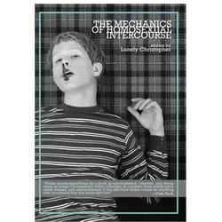 The Mechanics of Homosexual Intercourse, Belletristik von Christopher Lonely
