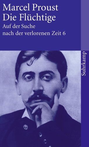 Marcel Proust - Auf der Suche nach der verlorenen Zeit. Werke. Frankfurter Ausgabe: Auf der Suche nach der verlorenen Zeit. Frankfurter Ausgabe: Band 6: Die Flüchtige (suhrkamp taschenbuch) - Preis vom 30.09.2026 09:01:18 h