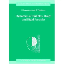 Dynamics of Bubbles, Drops and Rigid Particles, Fachbücher von S. Tabakova, Z. Zapryanov