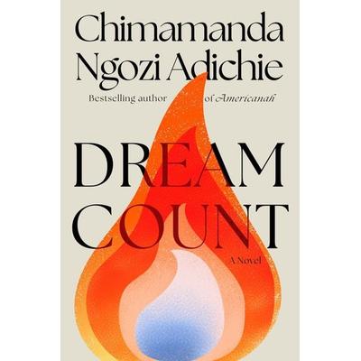 Dream Count, Gebundene Ausgabe von Chimamanda Ngozi Adichie, KNOPF, 978-0-593-80272-4