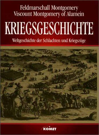 Viscount Montgomery of Alamein - Kriegsgeschichte: Weltgeschichte der Schlachten und Kriegszüge - Preis vom 09.10.2026 07:28:09 h