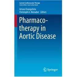 Pharmacotherapy in Aortic Disease, Fachbücher von Arturo Evangelista, Christoph A. Nienaber