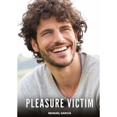 Pleasure Victim, Gebundene Ausgabe von Manuel García, Tredition, 978-3-384-98670-2