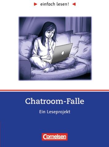 Daniela Rothermich - einfach lesen! - Für Lesefortgeschrittene: Niveau 3 - Chatroom-Falle: Ein Leseprojekt nach dem Roman von Helen Vreeswijk. Arbeitsbuch mit Lösungen: ... von Helen Vreeswijk. Arbeitsbuch mit Lösungen - Preis vom 30.09.2026 22:30:23 h