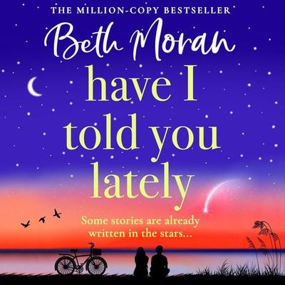 Have I Told You Lately - Beth Moran, Audio, 9781804833841