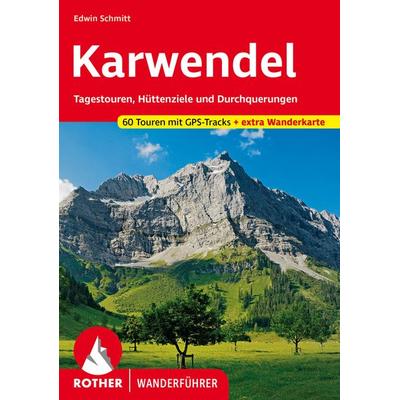 ROTHER Wanderführer Karwendel, Taschenbuch von Edwin Schmitt, Rother Bergverlag, 978-3-7633-4884-8