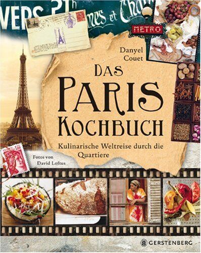 Danyel Couet - Das Paris-Kochbuch: Kulinarische Weltreise durch die Quartiere - Preis vom 09.10.2026 07:28:09 h