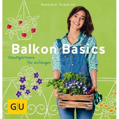 Balkon Basics, Taschenbuch von Mascha Schacht, Gräfe und Unzer Verlag GmbH, 978-3-8338-3936-8