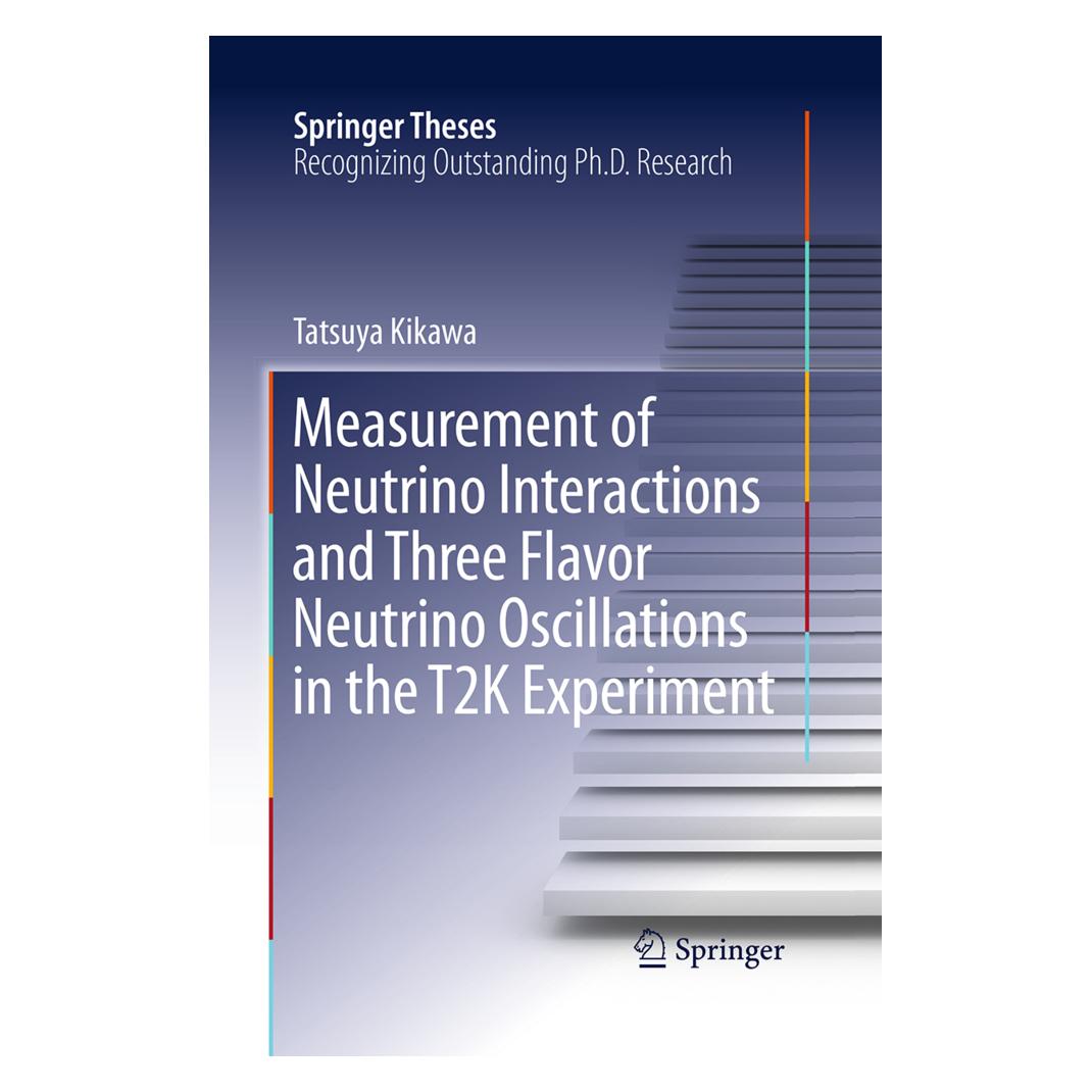 Springer Measurement of Neutrino Interactions and Three Flavor Neutrino Oscillations in the T2K Experiment (Englisch, Softcover, Tatsuya Kikawa) (55967695)