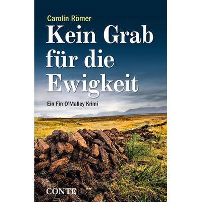 Kein Grab für die Ewigkeit, Taschenbuch von Carolin Römer, Conte-Verlag, 978-3-95602-180-0