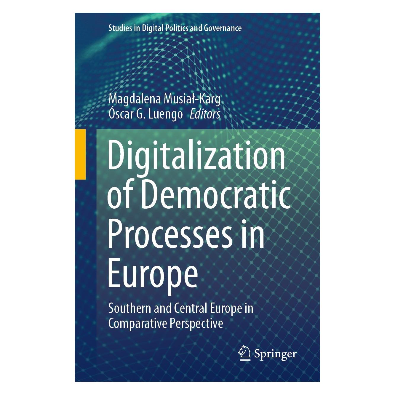 Springer Digitalization of Democratic Processes in Europe (Englisch, Hardcover, Magdalena Musial-Karg, Óscar G. Luengo) (9783030718145)