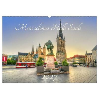 Mein schönes Halle Saale 2027 (Wandkalender 2027 DIN A2 quer), CALVENDO Monatskalender