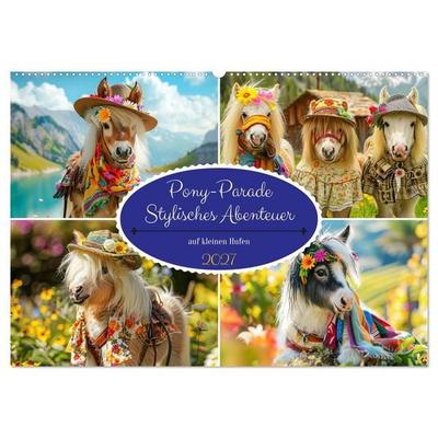 Pony-Parade. Stylisches Abenteuer auf kleinen Hufen (Wandkalender 2027 DIN A2 quer), CALVENDO Monatskalender