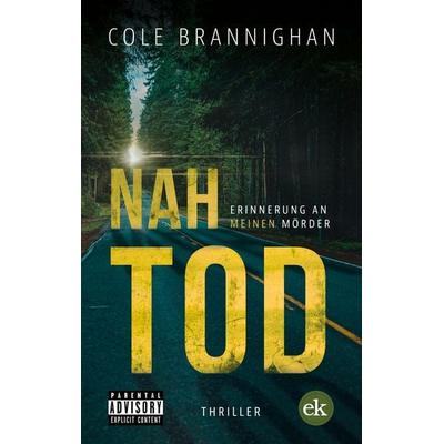 Nahtod, Taschenbuch von Cole Brannighan, Edition krimi, 978-3-948972-67-7