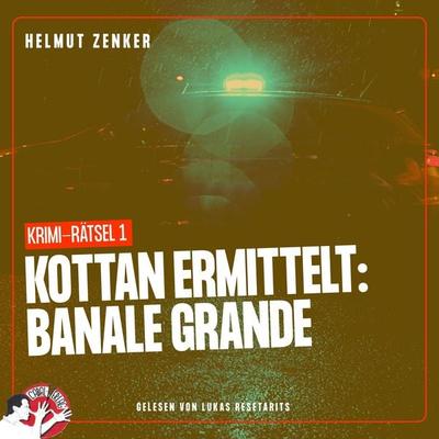 Kottan ermittelt: Banale Grande - Helmut Zenker, Audio, 9783991454793