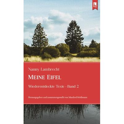 Meine Eifel, Paperback von Nanny Lambrecht, Eifeler Literaturverlag, 978-3-96123-075-4