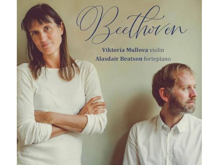 Viktoria Mullova/Alasdair Beatson: Beethoven