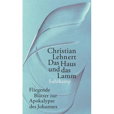 Das Haus und das Lamm, Gebundene Ausgabe von Christian Lehnert, Suhrkamp, 978-3-518-43145-0