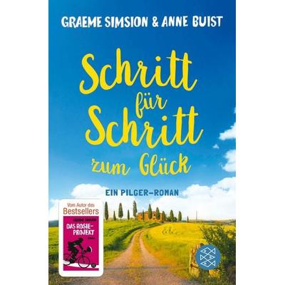 Schritt für Schritt zum Glück, Taschenbuch von Graeme Simsion,Anne Buist, Fischer Taschenbuch Verlag, 978-3-596-70674-7