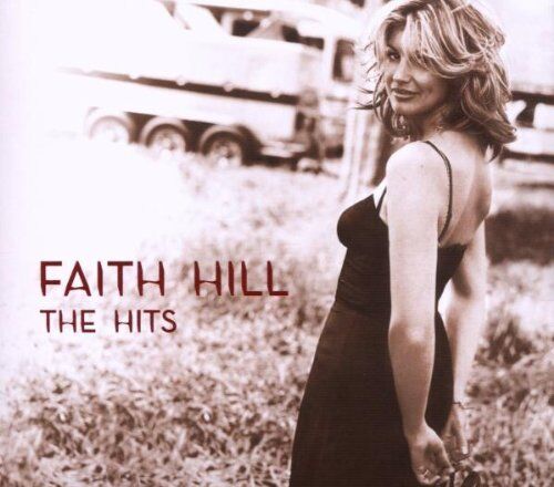 Faith Hill - The Hits - Preis vom 15.10.2026 23:06:25 h