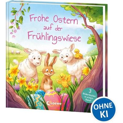 Frohe Ostern auf der Frühlingswiese, Gebundene Ausgabe von , Loewe