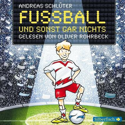 Fußball und ... 1: Fußball und sonst gar nichts! - Andreas Schlüter,Irene Margil, Audio, 9783844900583