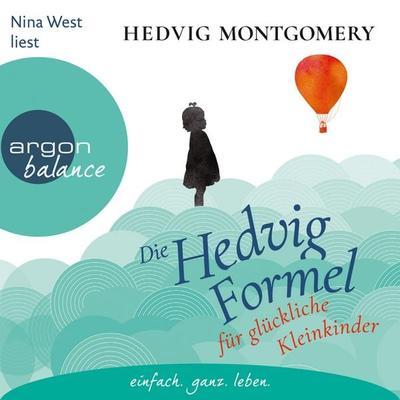 Die Hedvig-Formel für glückliche Kleinkinder - Hedvig Montgomery, Audio, 9783732452910