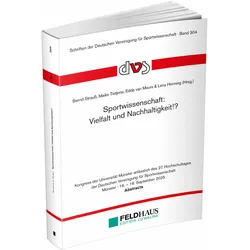 Sportwissenschaft: Vielfalt und Nachhaltigkeit!?, Ratgeber von Bernd Strauß, Edda van Meurs, Maike Tietjens, Lena Henning