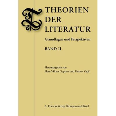 Theorien der Literatur, Taschenbuch von Hans V. Geppert,Hubert Zapf, Francke, A, 978-3-7720-8117-0