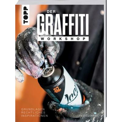 Der Graffiti Workshop, Taschenbuch von Daniel Ihrke, Frechverlag GmbH, 978-3-7358-5513-8