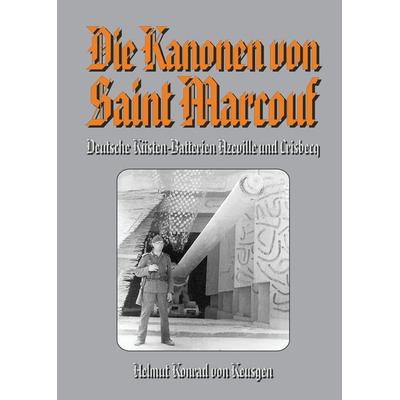 Die Kanonen von Saint Marcouf, Gebundene Ausgabe von Helmut K. Keusgen, Tredition, 978-3-384-18542-6