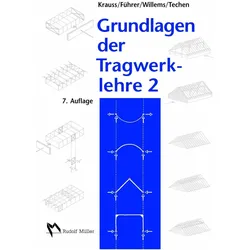 Grundlagen der Tragwerklehre 2, Fachbücher von Franz Krauss, Holger Techen, Claus-Christian Willems, Wilfried Führer