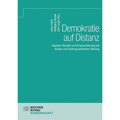 Demokratie auf Distanz, Taschenbuch von Wolfgang Beutel, Wochenschau, 978-3-7344-1587-6