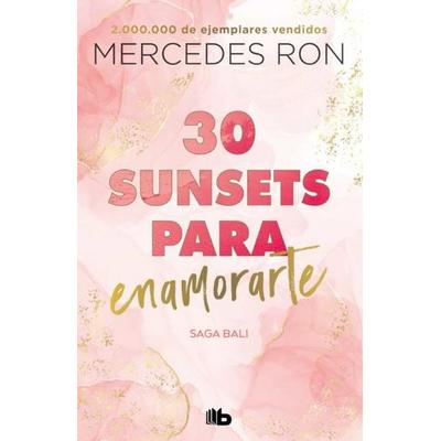 30 sunsets para enamorarte, Taschenbuch von Mercedes Ron, Ediciones B, 978-84-13-14832-8