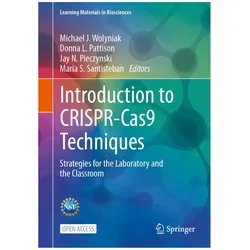 Introduction to CRISPR-Cas9 Techniques, Fachbücher von Donna L. Pattison, Maria S. Santisteban, Michael J. Wolyniak, Jay N. Pieczynski