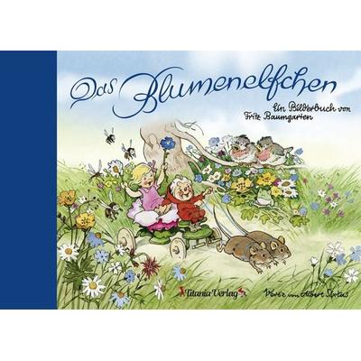 Das Blumenelfchen, Gebundene Ausgabe von Albert Sixtus, Titania, 978-3-86472-614-9