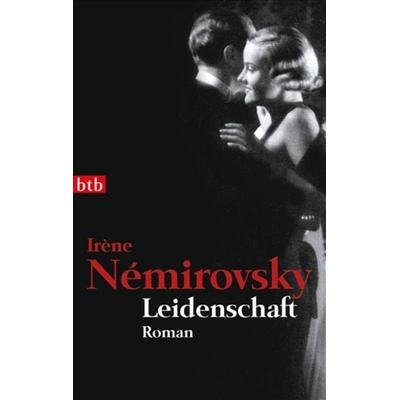 Leidenschaft, Taschenbuch von Irène Némirovsky, btb, 978-3-442-74242-4
