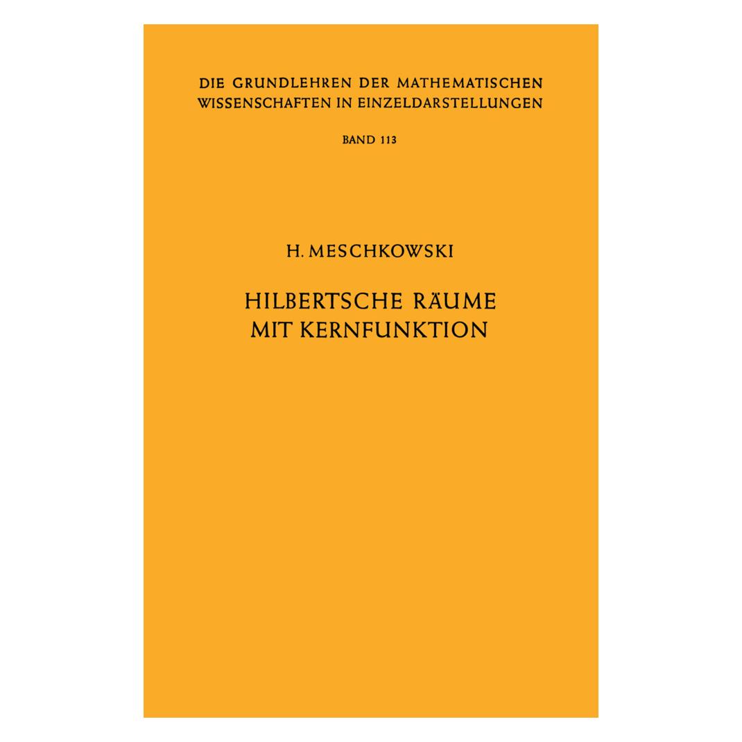 Springer Hilbertsche Räume mit Kernfunktion (Deutsch, Softcover, Herbert Meschkowski) (55531692)