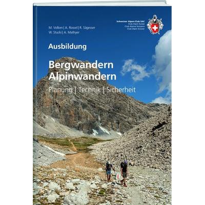 Bergwandern / Alpinwandern, Taschenbuch von Marco Volken,Anita Rossel,Rolf Sägesser,Werner Stucki,Andreas Mathyer, Weber Verlag AG - SAC-Verlag,