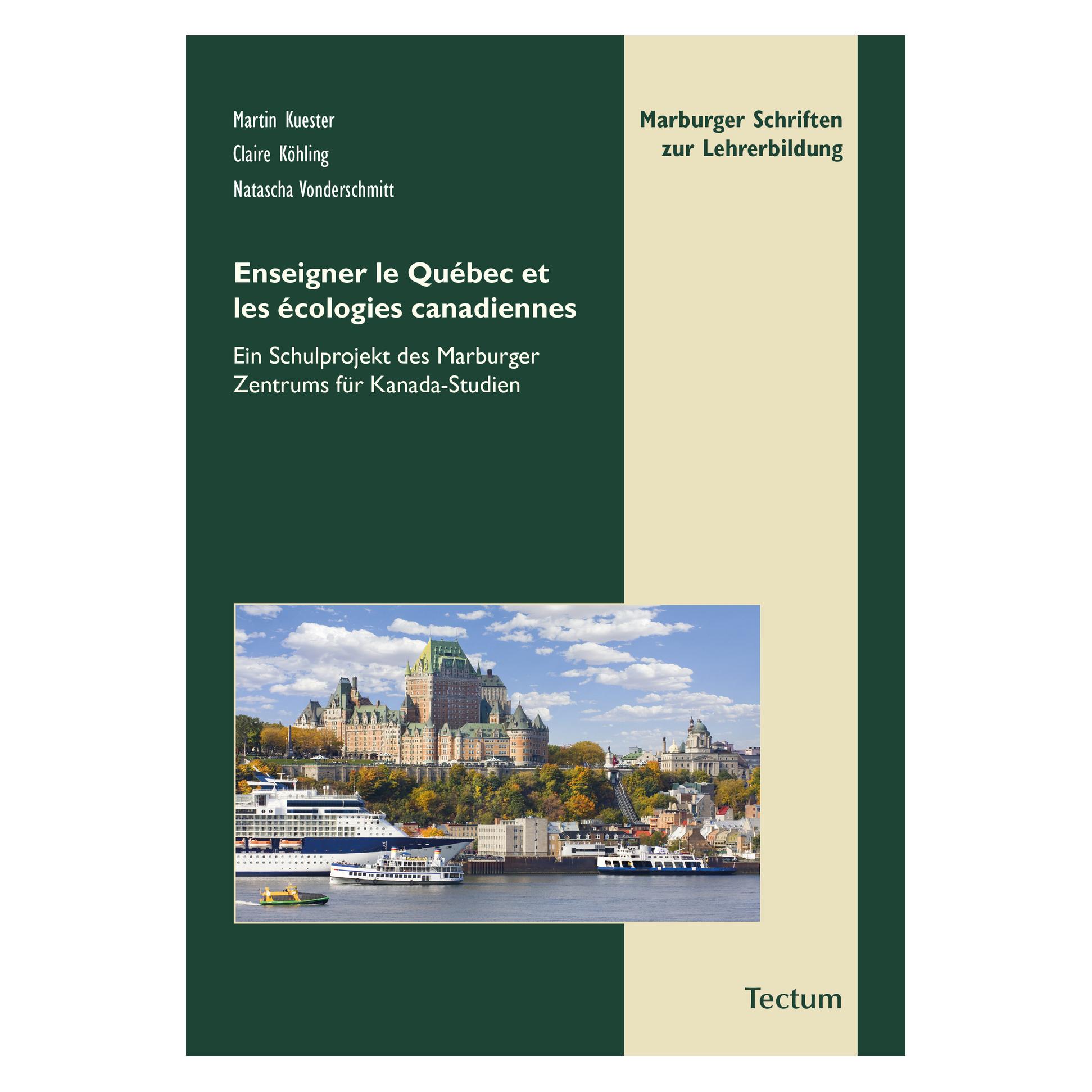Tectum Enseigner le Québec et les écologies canadiennes (Französisch, Softcover, Claire Köhling, Martin Kuester, Natascha Vonderschmitt) (56067775)