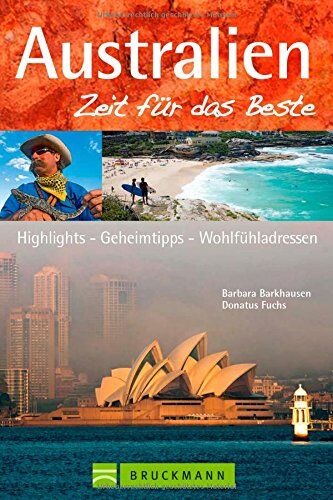 Barbara Barkhausen - Reiseführer Australien Zeit für das Beste: Highlights - Geheimtipps - Wohlfühladressen. Entdecken Sie Sydney, Australiens Westküste oder das Great Barrier Reef an der Ostküste und das Outback. - Preis vom 12.10.2026 11:37:12 h