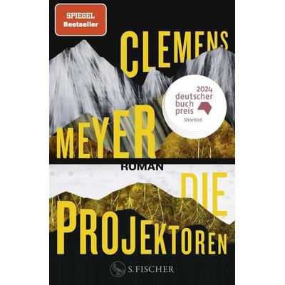 Die Projektoren, Gebundene Ausgabe von Clemens Meyer, S. Fischer Verlag
